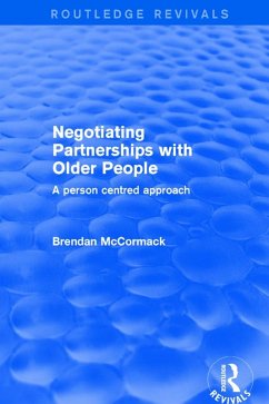 Negotiating Partnerships with Older People (eBook, ePUB) - Mccormack, Brendan