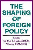 The Shaping of Foreign Policy (eBook, PDF)