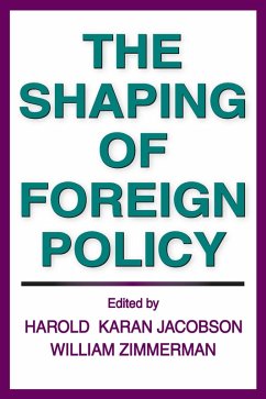 The Shaping of Foreign Policy (eBook, PDF) - Zimmerman, William