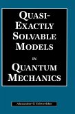 Quasi-Exactly Solvable Models in Quantum Mechanics (eBook, ePUB)