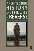 Architecture History and Theory in Reverse (eBook, ePUB)