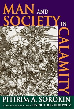 Man and Society in Calamity (eBook, ePUB) - Sorokin, Pitirim A.; Horowitz, Irving Louis
