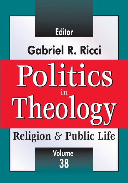 Politics in Theology (eBook, ePUB) Politics in Theology (eBook, ePUB)