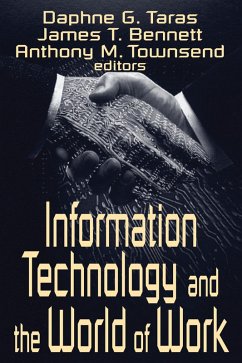Information Technology and the World of Work (eBook, ePUB) - Taras, Daphne Gottlieb; Bennett, James T.; Townsend, Anthony M.