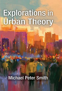 Explorations in Urban Theory (eBook, ePUB) - Smith, Michael Peter