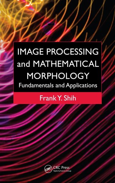Image Processing and Mathematical Morphology (eBook, ePUB) Image Processing and Mathematical Morphology (eBook, ePUB)