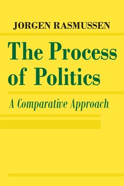 The Process of Politics (eBook, ePUB) - Rasmussen, Jorgen