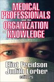 Medical Professionals and the Organization of Knowledge (eBook, ePUB) Medical Professionals and the Organization of Knowledge (eBook, ePUB)