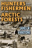 Hunters and Fishermen of the Arctic Forests (eBook, PDF)