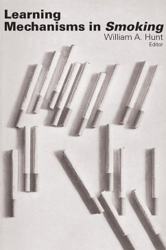 Learning Mechanisms in Smoking (eBook, ePUB) - Hunt, William A.