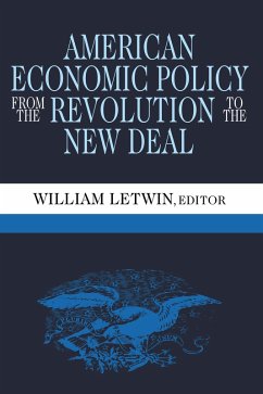 American Economic Policy from the Revolution to the New Deal (eBook, PDF) - Letwin, William