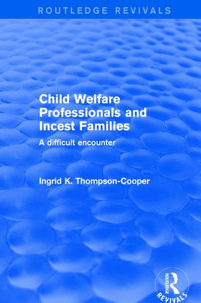 Child Welfare Professionals and Incest Families (eBook, PDF)