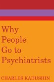 Why People Go to Psychiatrists (eBook, ePUB)