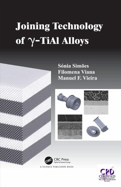 Joining Technology of gamma-TiAl Alloys (eBook, PDF) - Simoes, Sonia Luisa Dos Santos; Viana, Filomena Maria Da Conceicao; Vieira, Manuel Fernando Goncalves