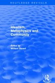Idealism, Metaphysics and Community (eBook, PDF)