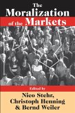 The Moralization of the Markets (eBook, PDF) The Moralization of the Markets (eBook, PDF)