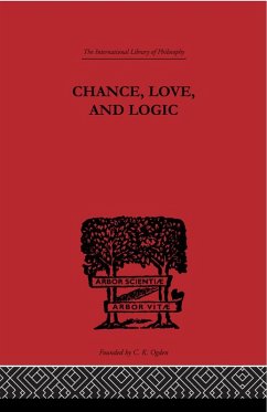 Chance, Love, and Logic (eBook, PDF) - Peirce, Charles S.