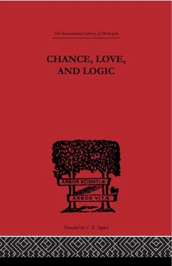 Chance, Love, and Logic (eBook, ePUB) - Peirce, Charles S.