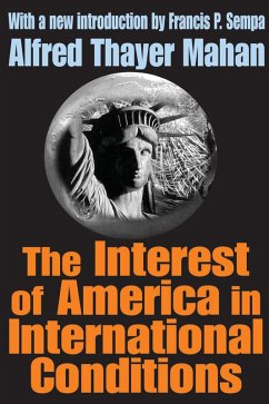 The Interest of America in International Conditions (eBook, ePUB) - Mahan, Alfred Thayer