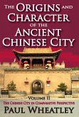 The Origins and Character of the Ancient Chinese City (eBook, ePUB)