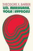 LSD, Marihuana, Yoga, and Hypnosis (eBook, PDF)