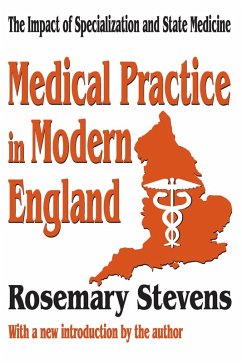 Medical Practice in Modern England (eBook, PDF) - Stevens, Rosemary