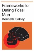 Frameworks for Dating Fossil Man (eBook, ePUB)