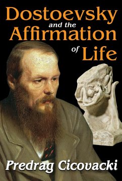 Dostoevsky and the Affirmation of Life (eBook, ePUB) - Cicovacki, Predrag