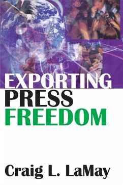 Exporting Press Freedom (eBook, PDF) - Lamay, Craig