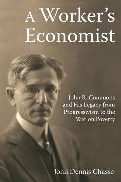 A Worker's Economist (eBook, PDF) - Chasse, John Dennis