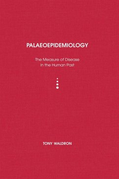 Palaeoepidemiology (eBook, PDF) - Waldron, Tony