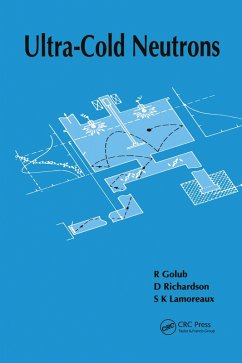 Ultra-Cold Neutrons (eBook, PDF) - Golub, R.; Richardson, D.; Lamoreaux, S. K