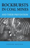 Rockbursts in Coal Mines and Their Prevention (eBook, ePUB) Rockbursts in Coal Mines and Their Prevention (eBook, ePUB)