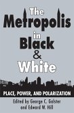 The Metropolis in Black and White (eBook, PDF) The Metropolis in Black and White (eBook, PDF)