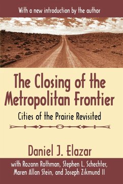 The Closing of the Metropolitan Frontier (eBook, ePUB) - Elazar, Daniel