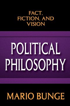 Political Philosophy (eBook, PDF) - Bunge, Mario