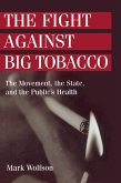 The Fight Against Big Tobacco (eBook, ePUB)
