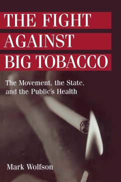 The Fight Against Big Tobacco (eBook, PDF) - Wolfson, Mark