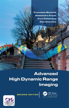 Advanced High Dynamic Range Imaging (eBook, PDF) - Banterle, Francesco; Artusi, Alessandro; Debattista, Kurt; Chalmers, Alan