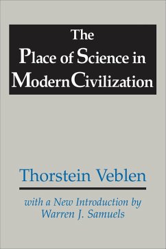 The Place of Science in Modern Civilization (eBook, ePUB) - Veblen, Thorstein
