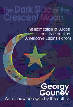 The Dark Side of the Crescent Moon (eBook, ePUB) - Gounev, Georgy