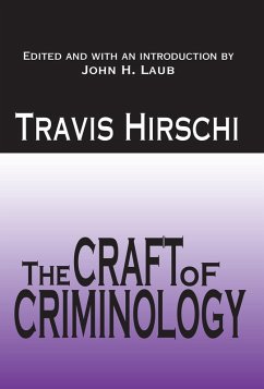 The Craft of Criminology (eBook, PDF) - Hirschi, Travis