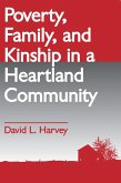 Poverty, Family, and Kinship in a Heartland Community (eBook, ePUB)