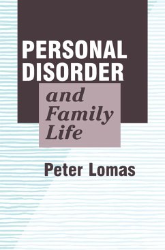 Personal Disorder and Family Life (eBook, PDF) - Lomas, Peter