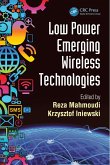 Low Power Emerging Wireless Technologies (eBook, ePUB)