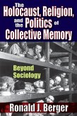 The Holocaust, Religion, and the Politics of Collective Memory (eBook, ePUB)