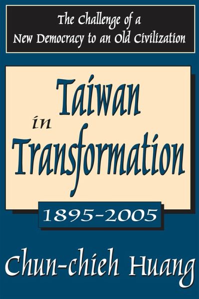 Taiwan in Transformation 1895-2005 (eBook, PDF) Taiwan in Transformation 1895-2005 (eBook, PDF)
