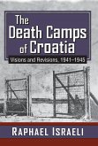 The Death Camps of Croatia (eBook, PDF)