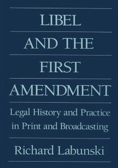 Libel and the First Amendment (eBook, ePUB) - Labunski, Richard E.