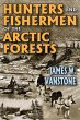 Hunters and Fishermen of the Arctic... - Bild 1